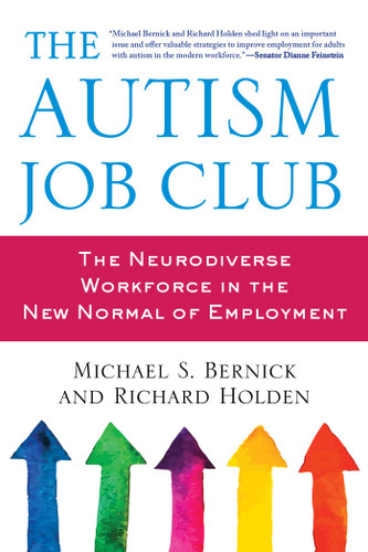 The Autism Job Club: The Neurodiverse Workforce in the New Normal of Employment book cover by Michael Bernick, Richard Holden