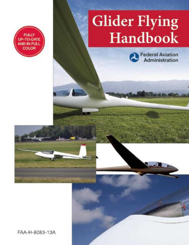 Glider Flying Handbook (Federal Aviation Administration): FAA-H-8083-13A book cover by Federal Aviation Administration