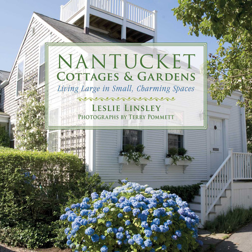 Nantucket Cottages and Gardens: Charming Spaces on the Faraway Isle book cover by Leslie Linsley
