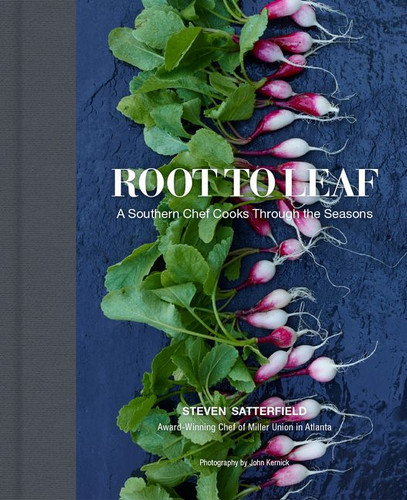 Root to Leaf: A Southern Chef Cooks Through the Seasons book cover by Steven Satterfield