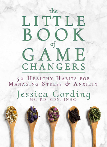 The Little Book of Game Changers: 50 Healthy Habits for Managing Stress & Anxiety book cover by Jessica Cording