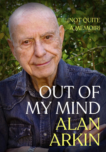 Out of My Mind: (Not Quite a Memoir) book cover by Alan Arkin
