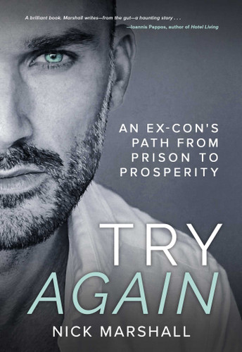 Try Again: An Ex-Con's Path from Prison to Prosperity book cover by Nick Marshall