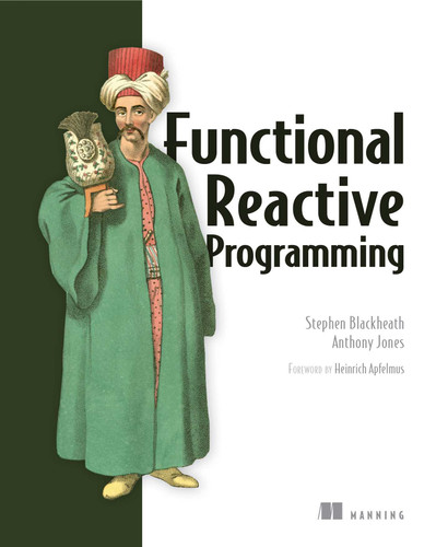Functional Reactive Programming book cover by Stephen Blackheath, Anthony Jones