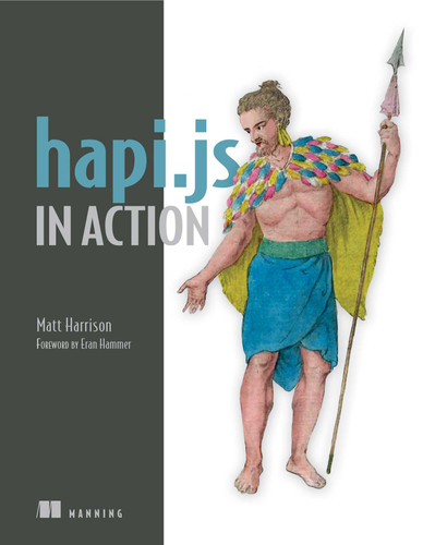 hapi.js in Action book cover by Matt Harrison