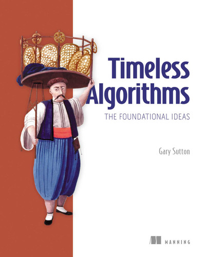 Timeless Algorithms, The Foundational Ideas book cover by Gary Sutton