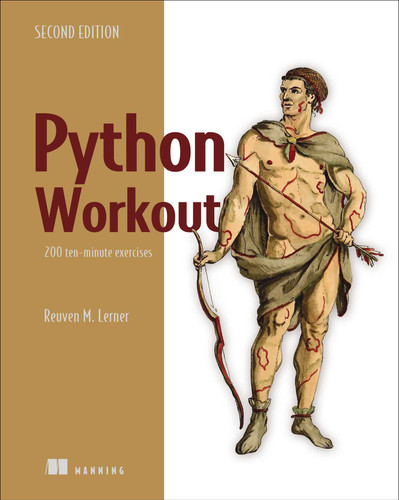 Python Workout, Second Edition: 200 ten-minute exercises book cover by Reuven Lerner