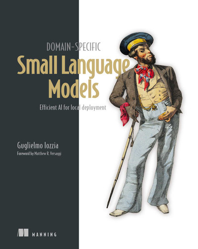 Domain-Specific Small Language Models: Efficient AI for local deployment book cover by Guglielmo Iozzia