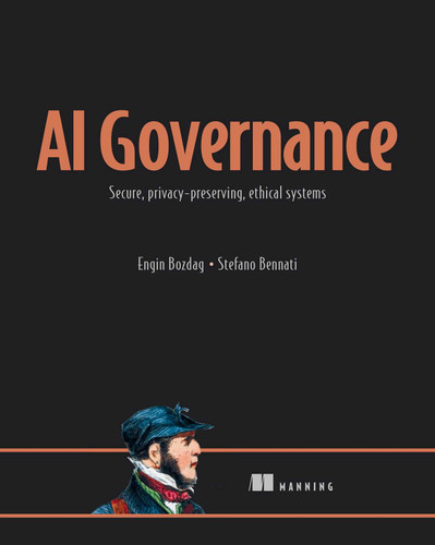 AI Governance: Secure, privacy-preserving, ethical systems book cover by Engin Bozdag, Stefano Bennati