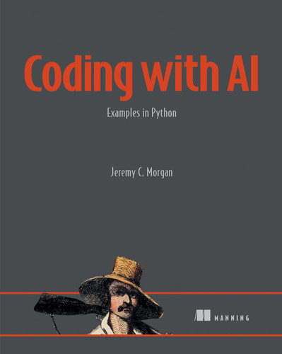 Coding with AI: Examples in Python book cover by Jeremy Morgan