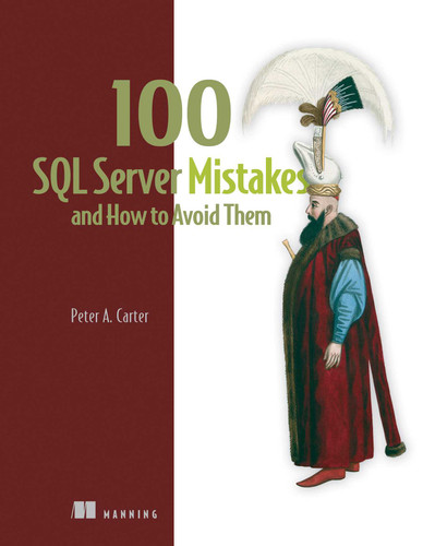 100 SQL Server Mistakes and How to Avoid Them book cover by Peter Carter