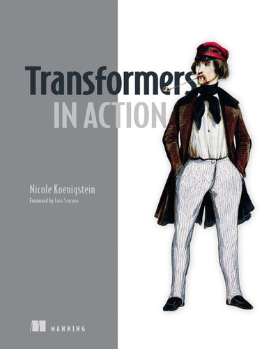 Transformers in Action (In Action) book cover by Nicole Koenigstein