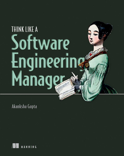 Think Like a Software Engineering Manager book cover by Akanksha Gupta