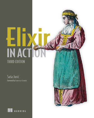Elixir in Action, Third Edition book cover by Saša Juric