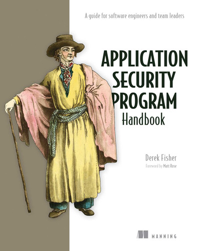 Application Security Program Handbook: A guide for software engineers and team leaders book cover by Derek Fisher