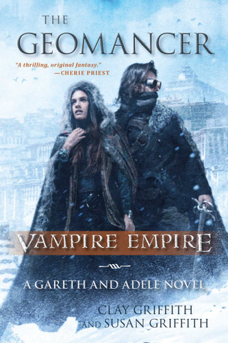 The Geomancer: Vampire Empire: A Gareth and Adele Novel book cover by Clay Griffith, Susan Griffith