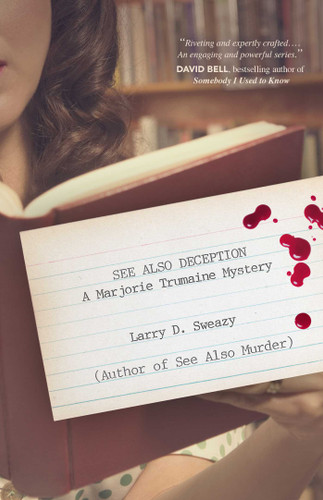 See Also Deception: A Marjorie Trumaine Mystery (Marjorie Trumaine Mysteries) book cover by Larry D. Sweazy