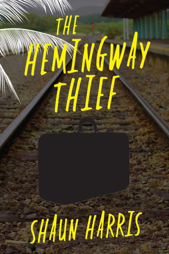The Hemingway Thief book cover by Shaun Harris