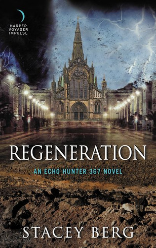 Regeneration: An Echo Hunter 367 Novel book cover by Stacey Berg