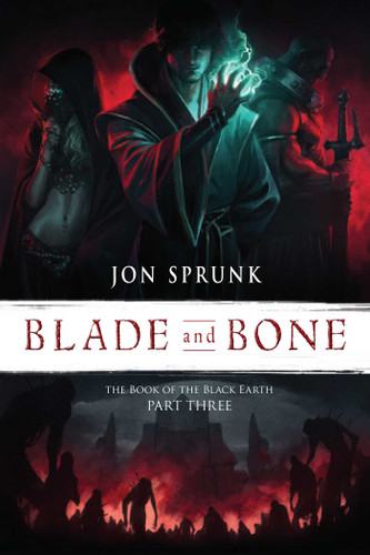 Blade and Bone (The Book of the Black Earth) book cover by Jon Sprunk