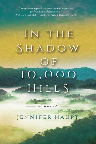 In the Shadow of 10,000 Hills book cover by Jennifer Haupt
