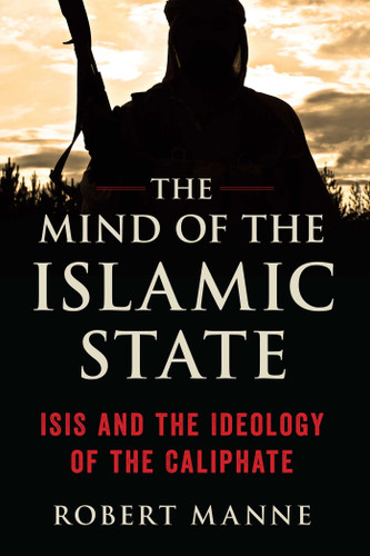Mind of the Islamic State: ISIS and the Ideology of the Caliphate book cover by Robert Manne