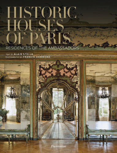 Historic Houses of Paris: Residences of the Ambassadors book cover by Alain Stella