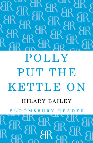 Polly Put the Kettle On book cover by Hilary Bailey