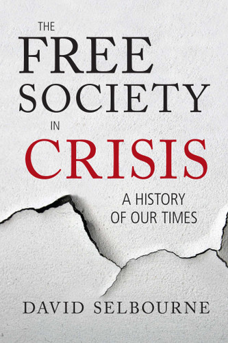 Free Society in Crisis: A History of Our Times book cover by David Selbourne