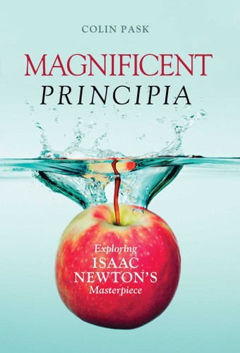 Magnificent Principia: Exploring Isaac Newton's Masterpiece book cover by Colin Pask