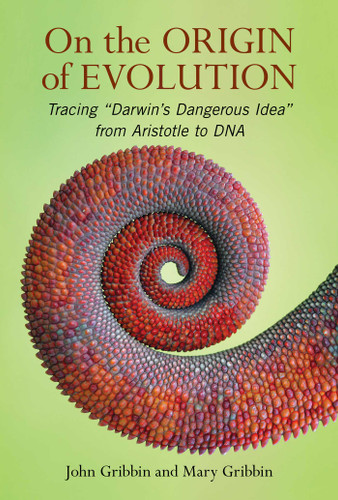 On The Origin of Evolution: Tracing 'Darwin's Dangerous Idea' from Aristotle to DNA book cover by John Gribbin, Mary Gribbin