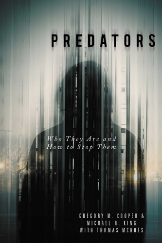 Predators: Who They Are and How to Stop Them book cover by Gregory M. Cooper, Michael R King