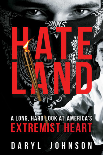 Hateland: A Long, Hard Look at America's Extremist Heart book cover by Daryl Johnson