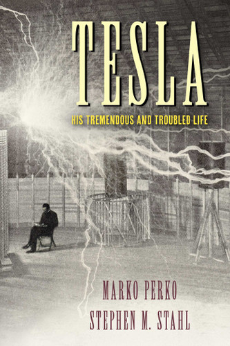 Tesla: His Tremendous and Troubled Life book cover by Marko Perko, Stephen  M Stahl