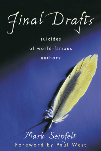 Final Drafts: Suicides of World-Famous Authors book cover by Mark Seinfelt