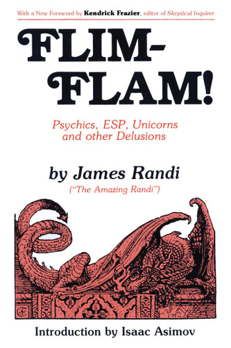 Flim-Flam!: Psychics, ESP, Unicorns, and Other Delusions book cover by James Randi