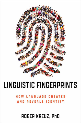 Linguistic Fingerprints: How Language Creates and Reveals Identity book cover by Roger Kreuz