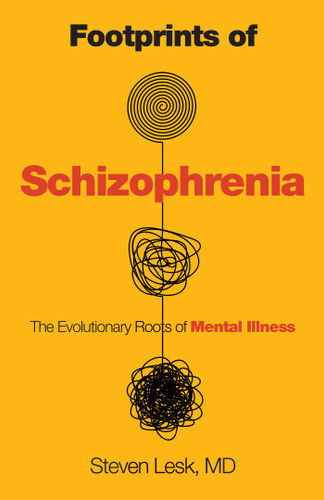Footprints of Schizophrenia: The Evolutionary Roots of Mental Illness book cover by Steven Lesk