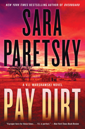 Pay Dirt: A V.I. Warshawski Novel (V.I. Warshawski Novels #23) [9780063010949]