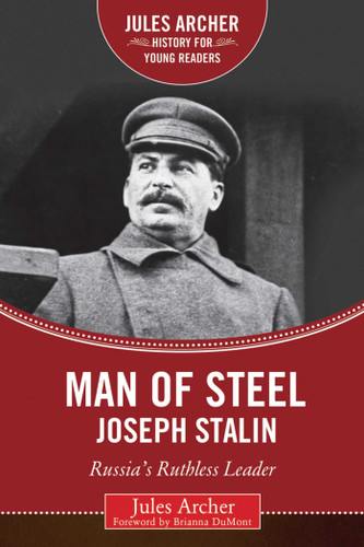 Man of Steel: Joseph Stalin: Russia's Ruthless Ruler (Jules Archer History for Young Readers) book cover by Jules Archer