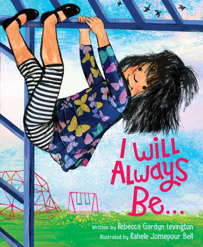 I Will Always Be… book cover by Rebecca Gardyn Levington