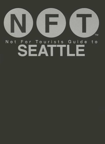 Not For Tourists Guide to Seattle 2016 book cover by Not For Tourists