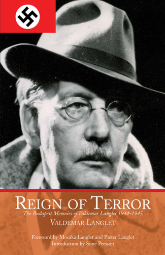 Reign of Terror: The Budapest Memoirs of Valdemar Langlet 1944-?1945 book cover by Valdemar Langlet