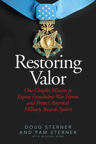 Restoring Valor: One Couple?s Mission to Expose Fraudulent War Heroes and Protect America?s Military Awards System book cover by Doug Sterner, Pam Sterner