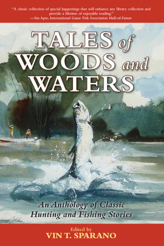 Tales of Woods and Waters: An Anthology of Classic Hunting and Fishing Stories book cover by 
