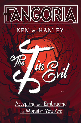 The I in Evil: Accepting and Embracing the Monster You Are book cover by Ken W. Hanley