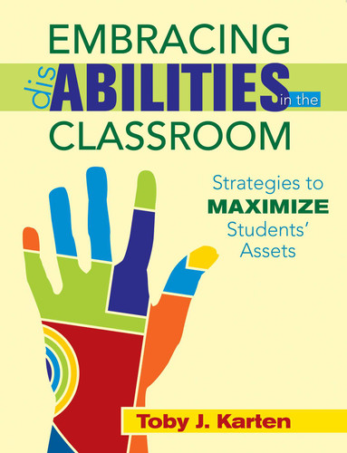 Embracing Disabilities in the Classroom: Strategies to Maximize Students? Assets book cover by Toby J. Karten