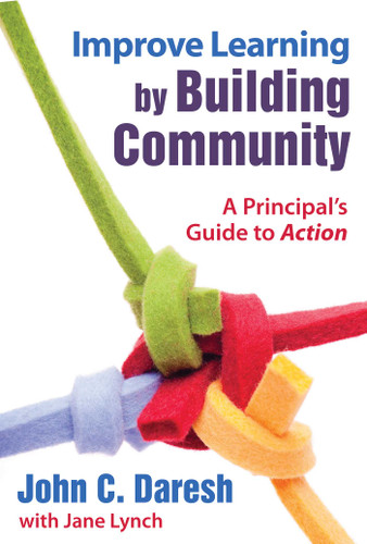 Improve Learning by Building Community: A Principal?s Guide to Action book cover by John C. Daresh, Jane Lynch