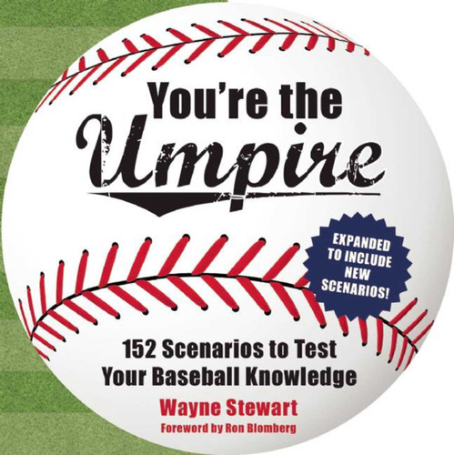 You're the Umpire: 152 Scenarios to Test Your Baseball Knowledge book cover by Wayne Stewart