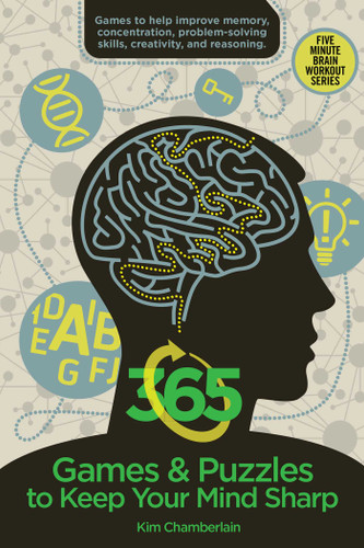 365 Games & Puzzles to Keep Your Mind Sharp (Brain Workout) book cover by Kim Chamberlain